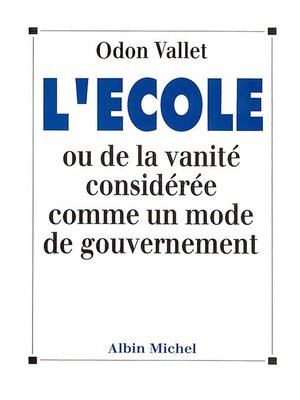 cover image of L'École ou De la vanité considérée comme un mode de gouvernement